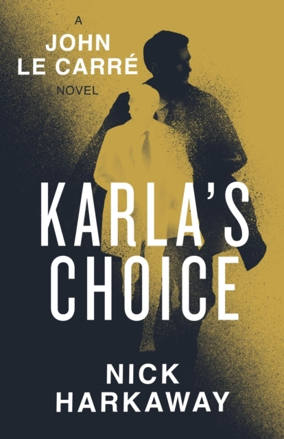 Billede af Karla's Choice A John Le Carre Novel
