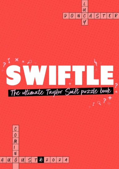 Swiftle The Ultimate Taylor Swift Puzzle Book
