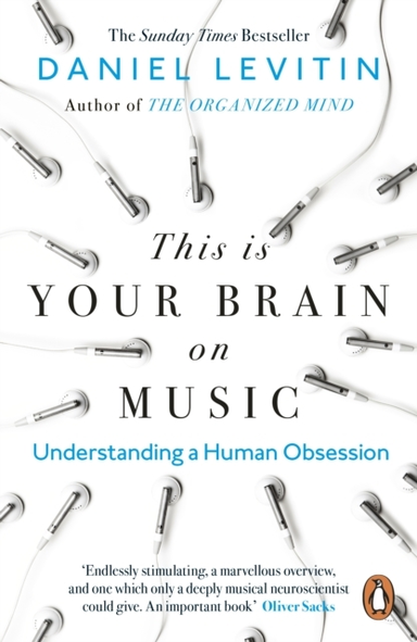 This Is Your Brain On Music Understanding A Human Obsession