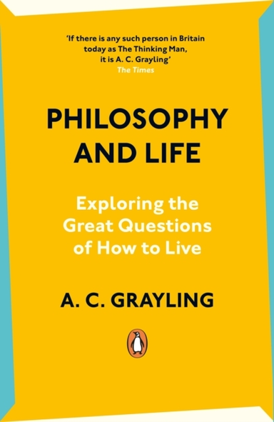 Philosophy And Life Exploring The Great Questions Of How To
