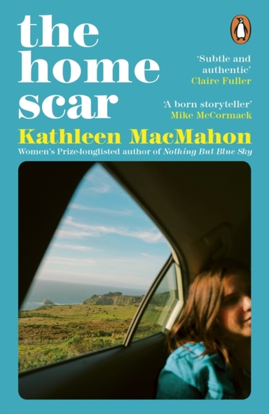 The Home Scar From The Women’S Prize-Longlisted Author Of No