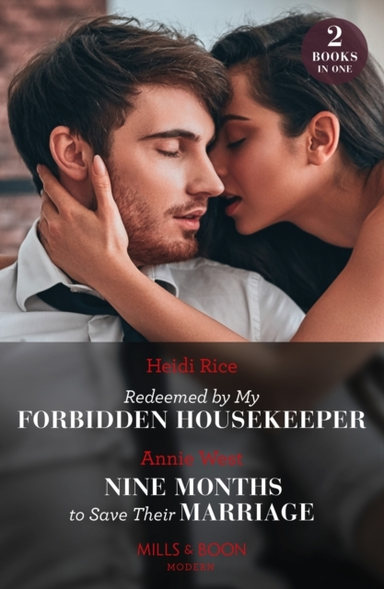 Redeemed By My Forbidden Housekeeper / Nine Months To Save T