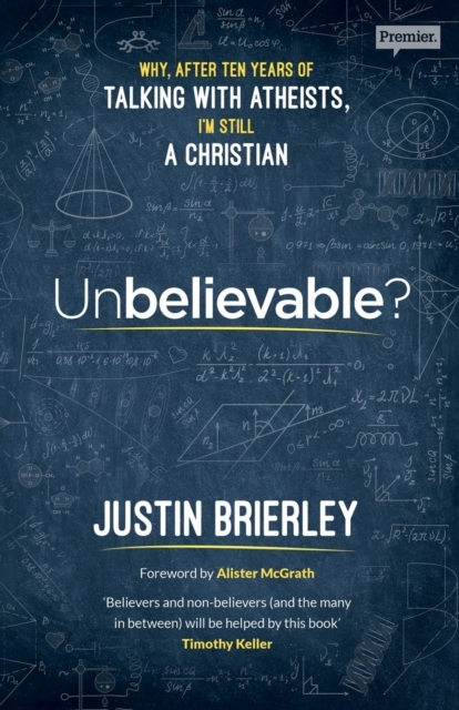 Billede af Unbelievable? Why After Ten Years Of Talking With Atheists,