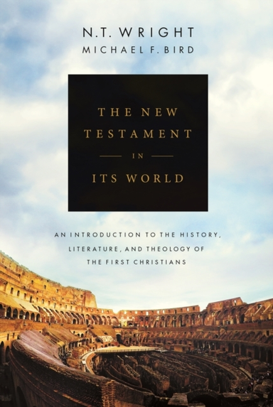 The New Testament In Its World An Introduction To The Histor