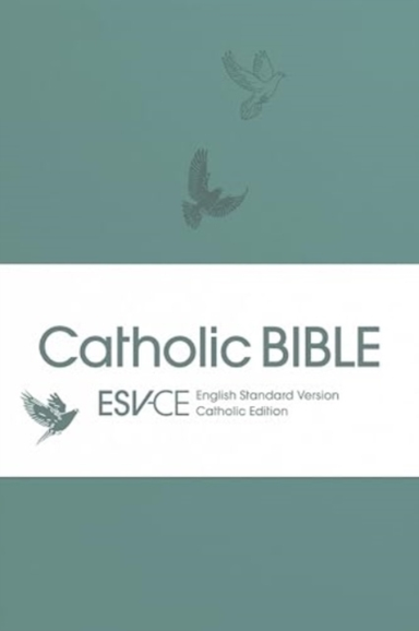 Esv-Ce Catholic Bible, Anglicized English Standard Version -
