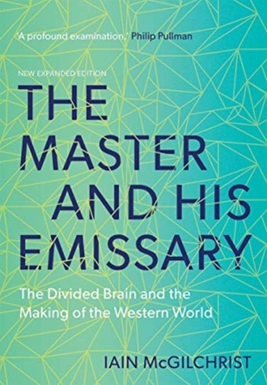 The Master And His Emissary The Divided Brain And The Making