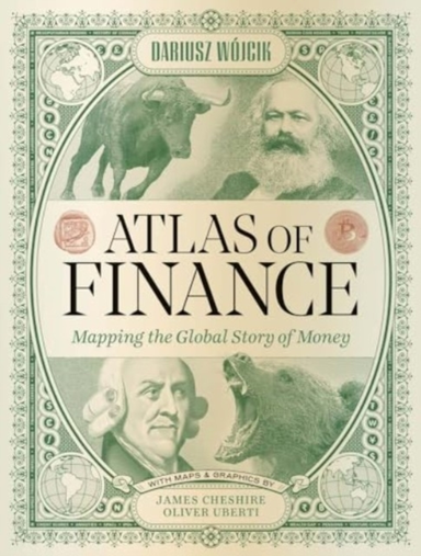 Atlas Of Finance Mapping The Global Story Of Money