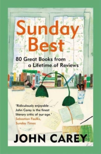 Sunday Best 80 Great Books From A Lifetime Of Reviews