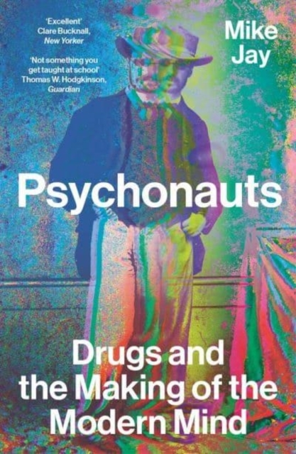 Billede af Psychonauts Drugs And The Making Of The Modern Mind