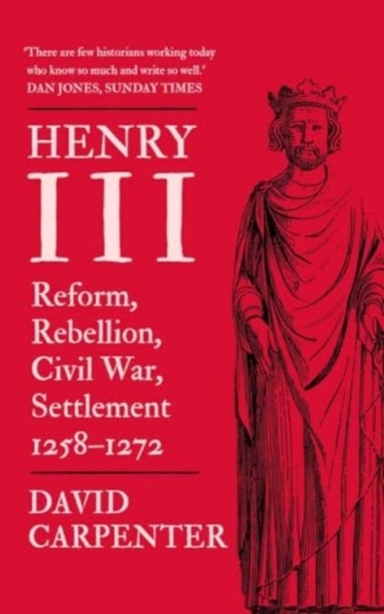 Henry Iii Reform, Rebellion, Civil War, Settlement, 1258-127
