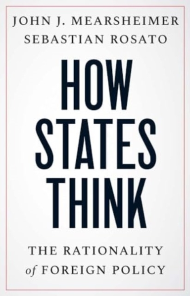 How States Think The Rationality Of Foreign Policy