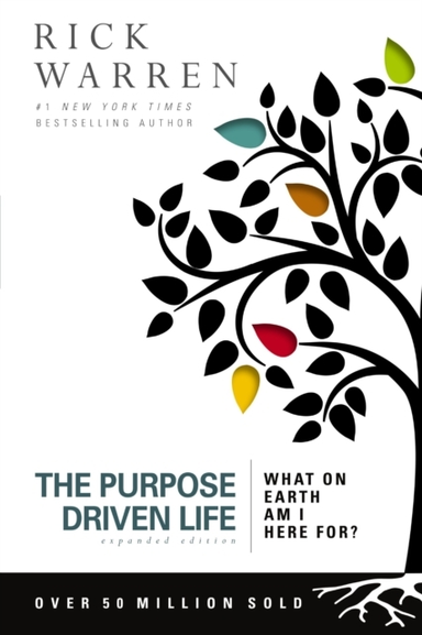 The Purpose Driven Life What On Earth Am I Here For?