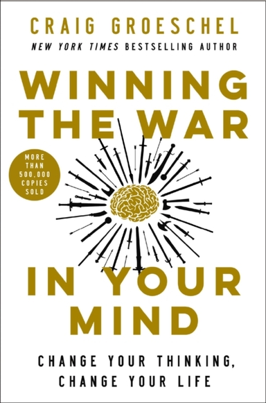 Winning The War In Your Mind Change Your Thinking, Change Yo