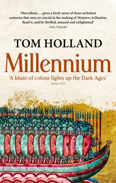 Millennium The End Of The World And The Forging Of Christend