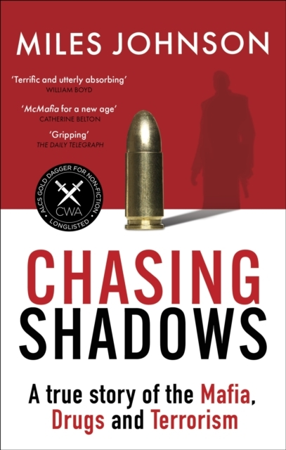 Billede af Chasing Shadows A True Story Of The Mafia, Drugs And Terrori