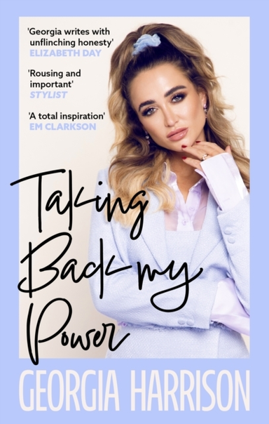 Taking Back My Power An Explosive, Inspiring And Totally Hon