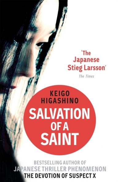 Salvation Of A Saint A Detective Galileo Novel