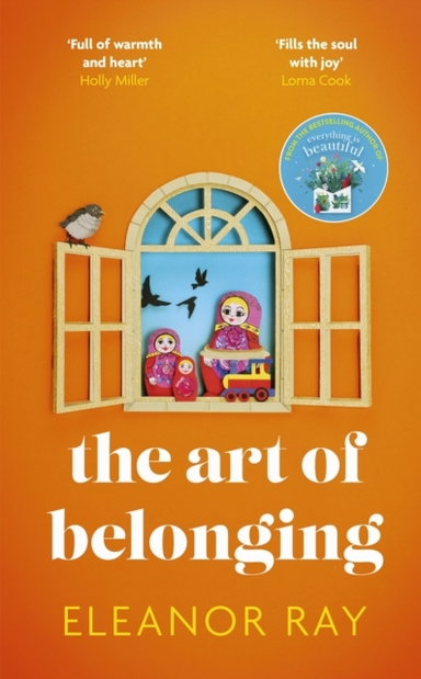 The Art Of Belonging The Heartwarming New Novel From The Aut