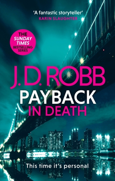 Payback In Death: An Eve Dallas Thriller In Death 57
