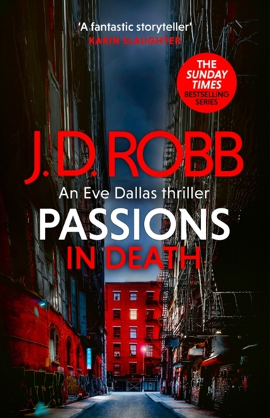 Passions In Death: An Eve Dallas Thriller In Death 59