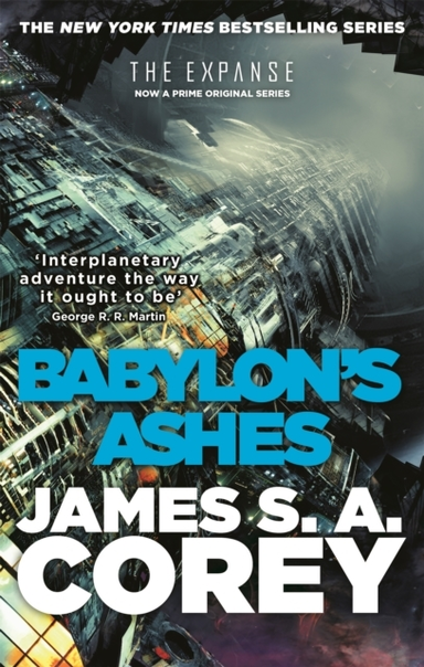 Babylon'S Ashes Book 6 Of The Expanse (Now A Prime Original