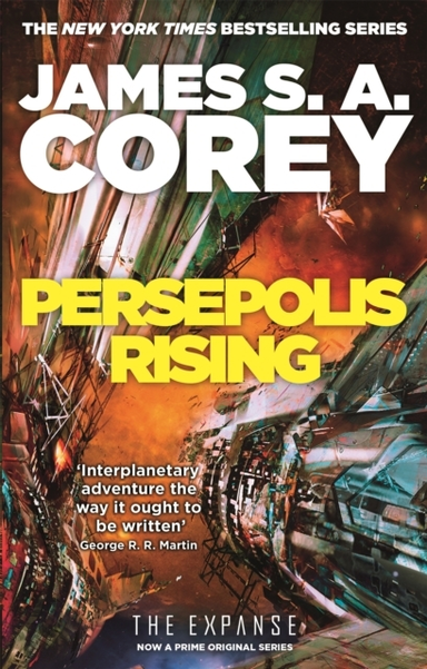 Persepolis Rising Book 7 Of The Expanse (Now A Prime Origina