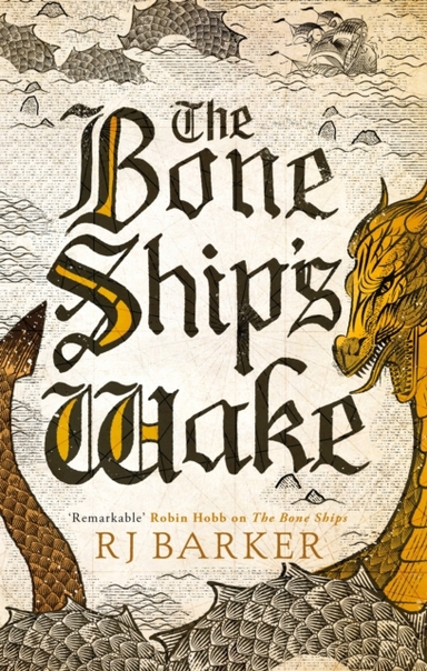 The Bone Ship'S Wake Book 3 Of The Tide Child Trilogy