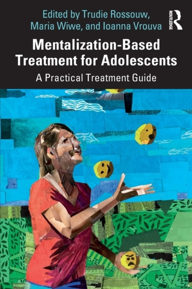 Mentalization-Based Treatment For Adolescents A Practical Tr