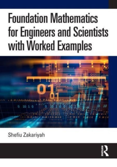 Foundation Mathematics For Engineers And Scientists With Wor