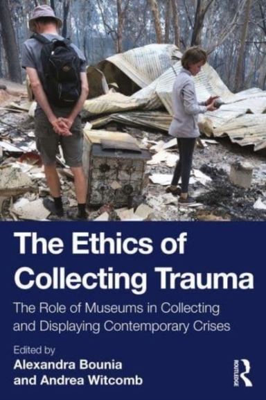 The Ethics Of Collecting Trauma The Role Of Museums In Colle