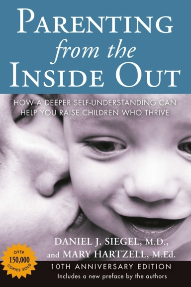 Parenting From The Inside Out - 10Th Anniversary Edition How