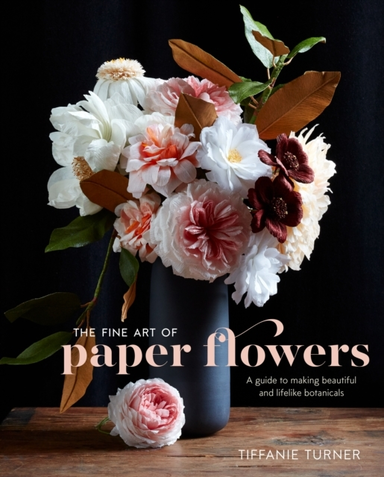 Fine Art Of Paper Flowers, The