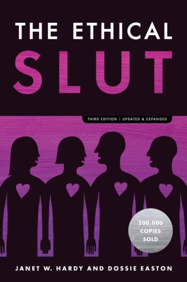 The Ethical Slut A Practical Guide To Polyamory, Open Relati