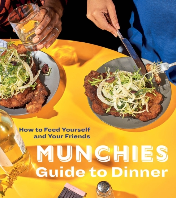 Billede af Munchies Guide To Dinner How To Feed Yourself And Your Frien