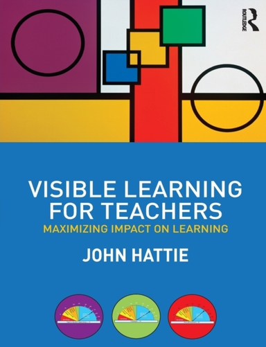 Visible Learning For Teachers Maximizing Impact On Learning