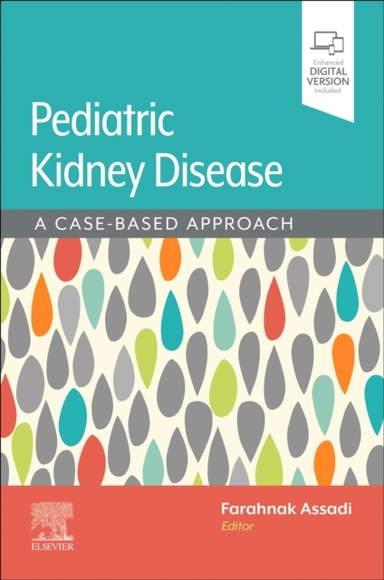 Assadi/Pediatric Kidney Disease A Case-Based Approach