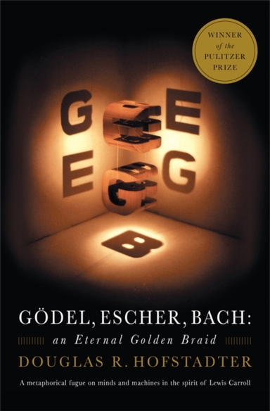 Godel, Escher, Bach An Eternal Golden Braid