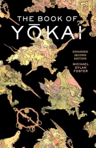 The Book Of Yokai, Expanded Second Edition Mysterious Creatu