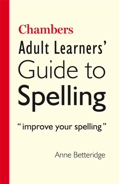 Chambers Adult Learner'S Guide To Spelling