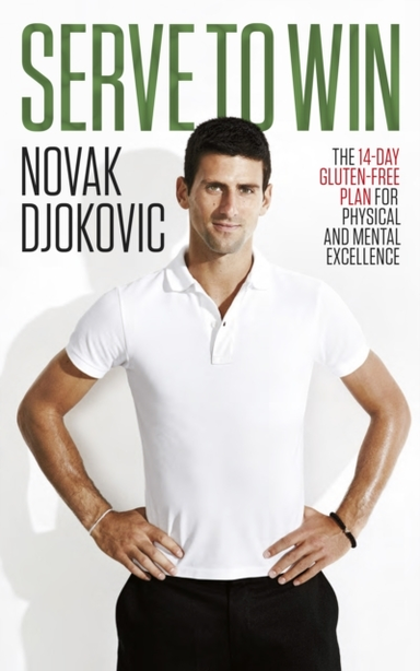 Serve To Win Novak Djokovic’S Life Story With Diet, Exercise