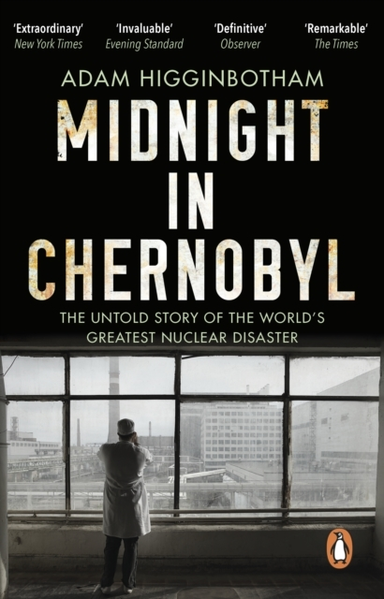 Midnight In Chernobyl The Untold Story Of The World'S Greate