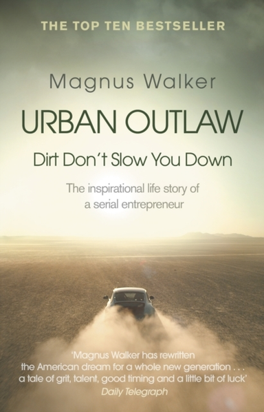 Urban Outlaw Dirt Don’T Slow You Down