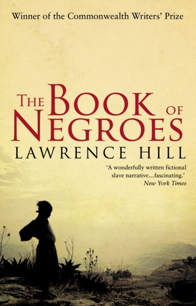 The Book Of Negroes The Award-Winning Classic Bestseller