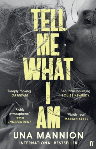 Tell Me What I Am 'Beautiful, Haunting.' Louise Kennedy