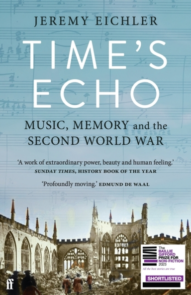 Time'S Echo Music, Memory, And The Second World War