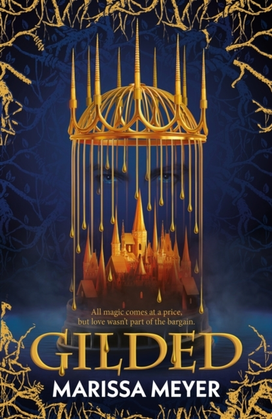 Gilded 'The Queen Of Fairy-Tale Retellings!' Booklist