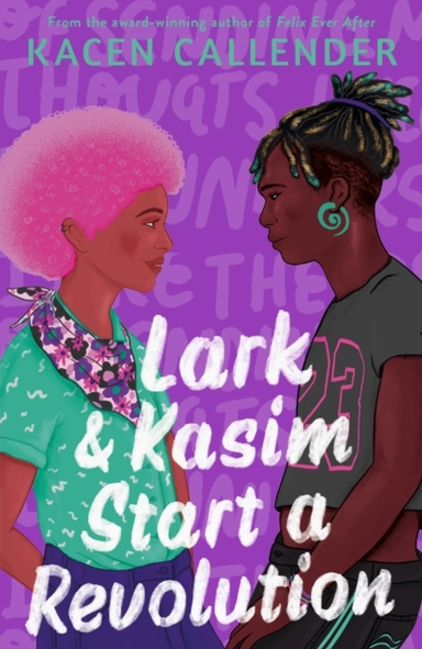 Lark & Kasim Start A Revolution From The Bestselling Author