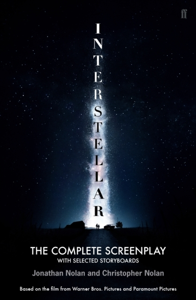 Interstellar The Complete Screenplay With Selected Storyboar