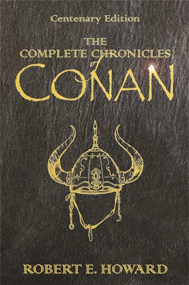 The Complete Chronicles Of Conan Centenary Edition