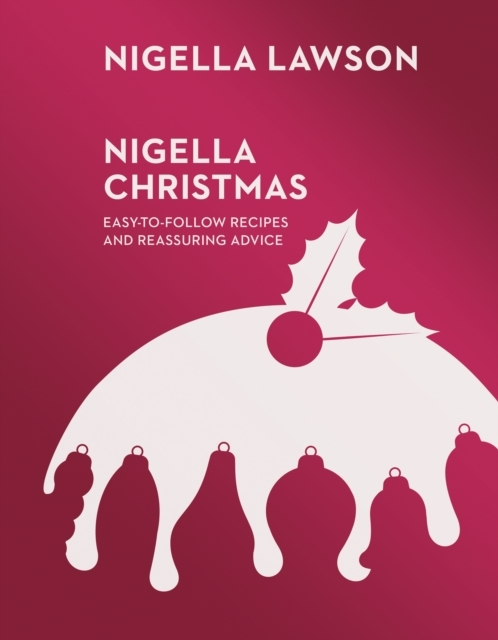 Billede af Nigella Christmas Food, Family, Friends, Festivities (Nigell